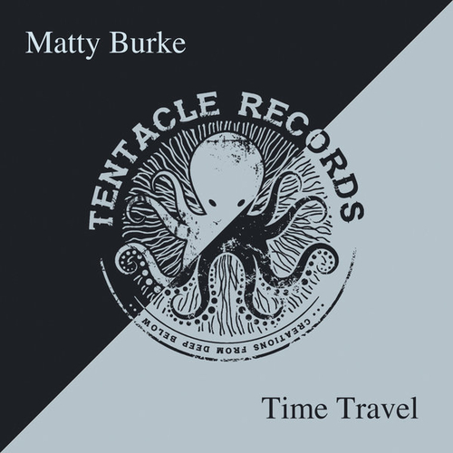 Matty Burke - Time Travel [TENT017]